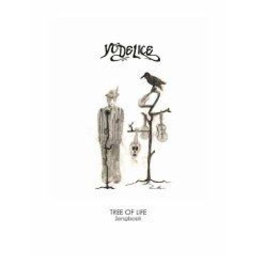 Yodelice : Tree Of Life (Songbook) - Chant + Piano + Guitare Tablatures Et Accords