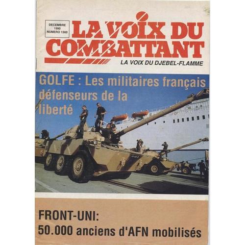 La Voix Du Combattant - La Voix Du Djebel Flamme N° 1560  N° 1560 : Golfe, Les  Militaires Francais Defenseurs De La Liberte