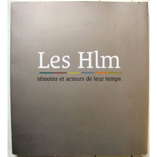 Les Hlm Temoins Et Acteurs De Leurs Temps