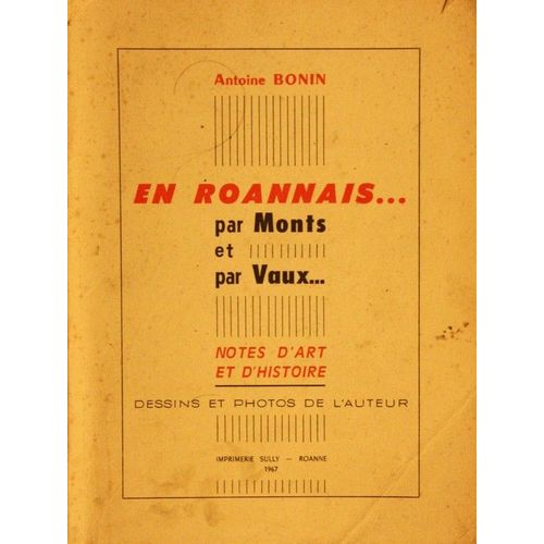 En Roannais Par Monts Et Par Vaux Notes D'art Et D'histoire