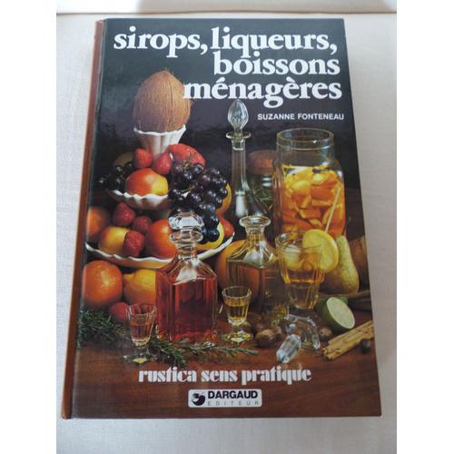 Sirops, Liqueurs, Boissons Ménagères