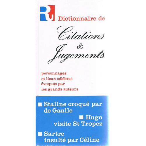 Dictionnaire De Citations Jugements Les Personnages Et Les Lieux Celebres Evoques Par Les Grands Auteurs Rakuten