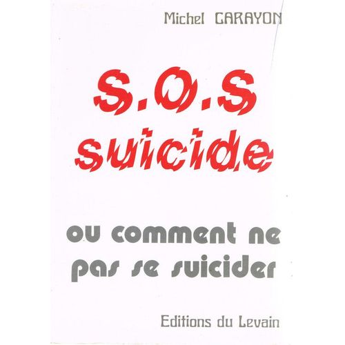S.O.S - Suicide Ou Comment Ne Pas Se Suicider
