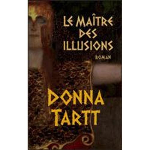 Le Maitre Des Illusions de Tartt Donna aux éditions Plon