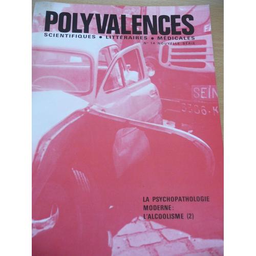 Polyvalences Scintifiques Litteraires Medicales  N° 14 : L'alcoolisme