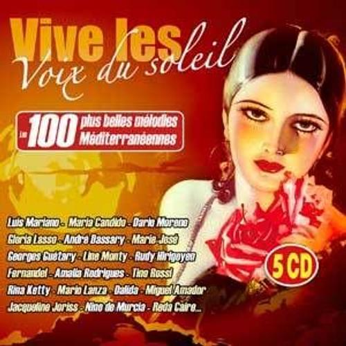 Vive Les Voix Du Soleil : Les 100 Plus Belles Melodies Mediterraneennes