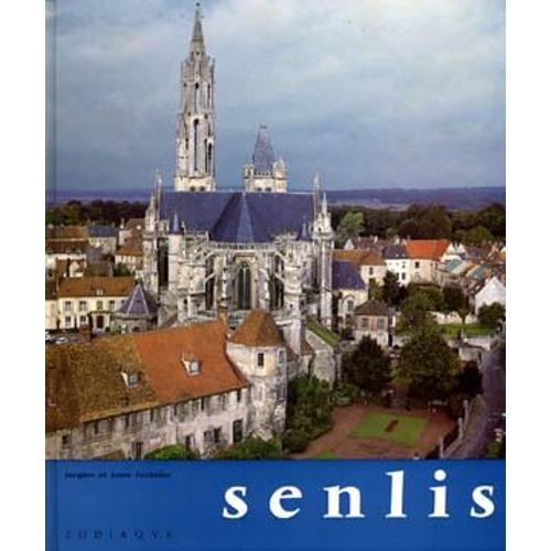 Senlis - Berceau De La France