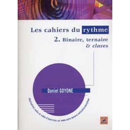 Cahiers Du Rythme - Volume 2, Binaire, Ternaire Et Claves