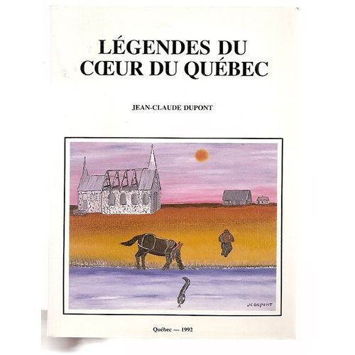 Legendes Du Coeur Du Quebec