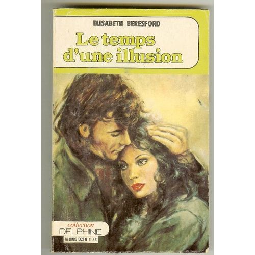 Le Temps D'une Illusion - Roman