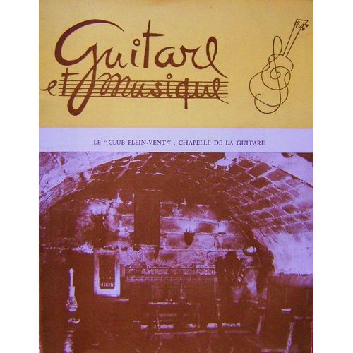 Guitare Et Musique  N° 36 : Le Club Plein-Vent : Chapelle De La Guitare