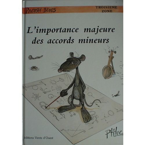 Pacush Blues Tome 3 : L'importance Majeure Des Accords Mineurs ( Édition Originale !! )