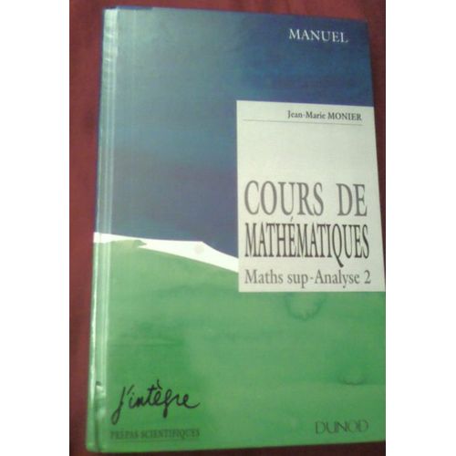 Cours De Mathematiques 2 . Maths Sup - Analyse