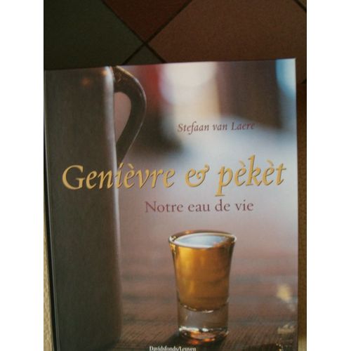 Geniévre & Pékét  Notre Eau De Vie.
