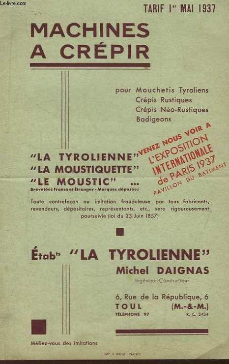 Machines à Crépir. la Tyrolienne, la Moustiquette, le Moustic. Tarif 1er  Mai 1937