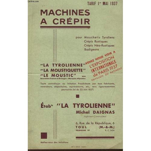 Machines à Crépir. la Tyrolienne, la Moustiquette, le Moustic. Tarif 1er  Mai 1937