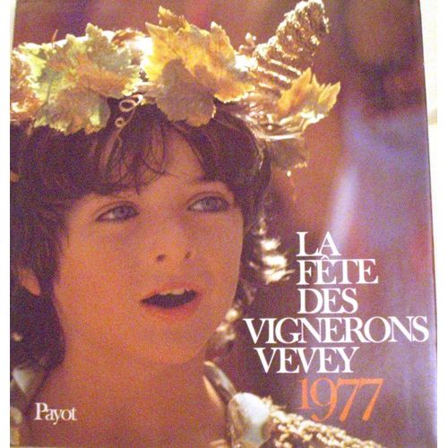 La Fête Des Vignerons, Vevey 1977