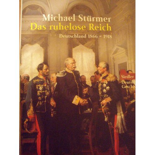 Das Ruhelose Reich - Deutschland 1871-1918