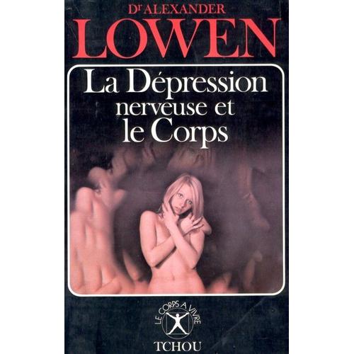 La Depression Nerveuse Et Le Corps.