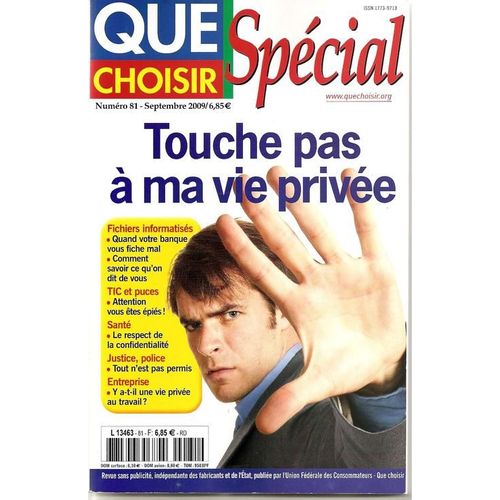 Que Choisir Special  N° 81 : Touche Pas A Ma Vie Privee