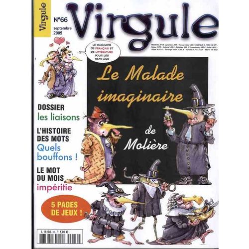 Virgule N°66 - N° 66 Septembre 2009  N° 66 : Le Malade Imaginaire