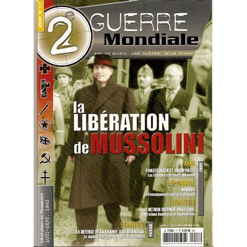 2 E Guerre Mondiale  N° 17 : La Liberation De Mussolini