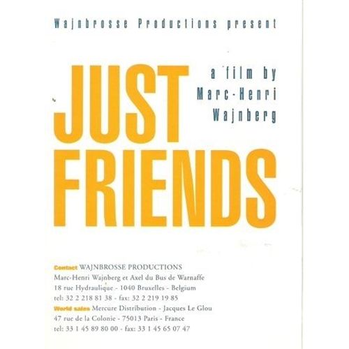Just Friends  N° 0 : Dossier De Presse En Français/Anglais/Espagnol Du Film De Marc-Henri Wajnberg Avec Josse De Pauw, Ann-Gisel Glass, Charles Berling