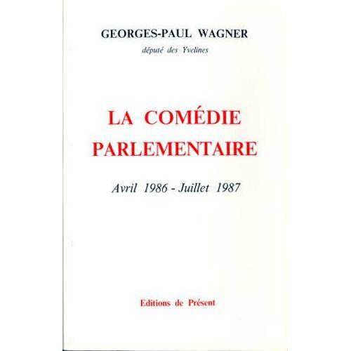 La Comédie Parlementaire - Avril 1986-Juillet 1987