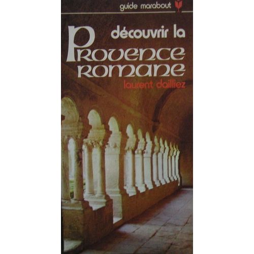 Decouvrir La Provence Romane