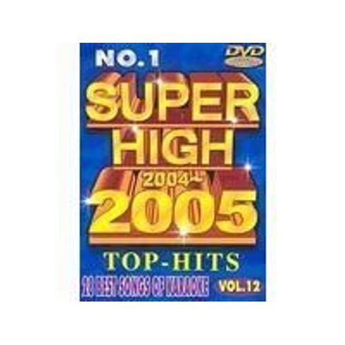 Super High 2004-2005