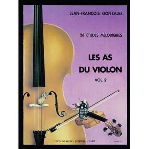 Les As Du Violon (Etudes Mélodiques) Violon Solo Volume 2