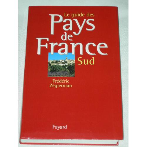 Le Guide Des Pays De France - Tome 2, Sud