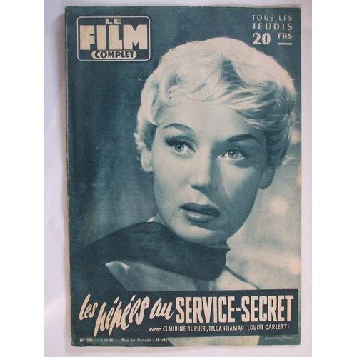 Le Film Complet 4 Octobre 1956  N° 585 : Les Pépées Au Service Secret Claudine Dupuis Tilda Thamar Louise Carletti