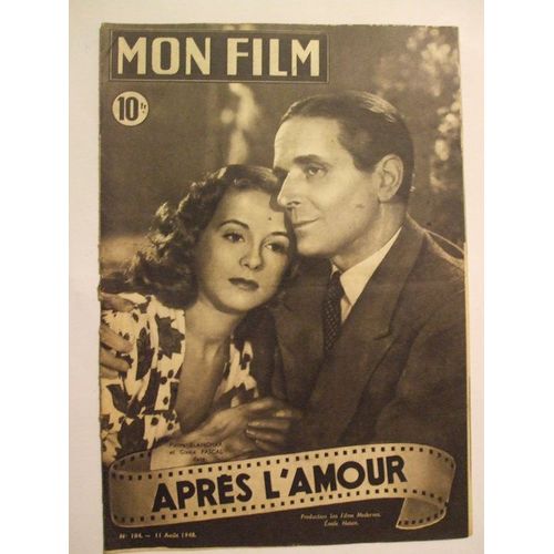 Mon Film 11 Aout 1948  N° 104 : Apres L'amour Pierre Blanchar Gisele Pascal