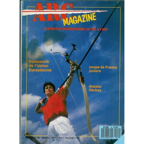 Arc Magazine  N° 10 : Coupe De France Juniors.Dossier Fleches.Naissance De L'union Europeenne