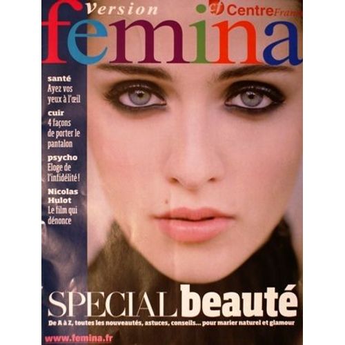 Version Femina  N° 392 : Special Beaute: De A À Z Toutes Les Nouveautés, Astuces Et Conseils Pour Marier Naturel Et Glamour  /  Nicolas Hulot : Le Film Qui Dénonce