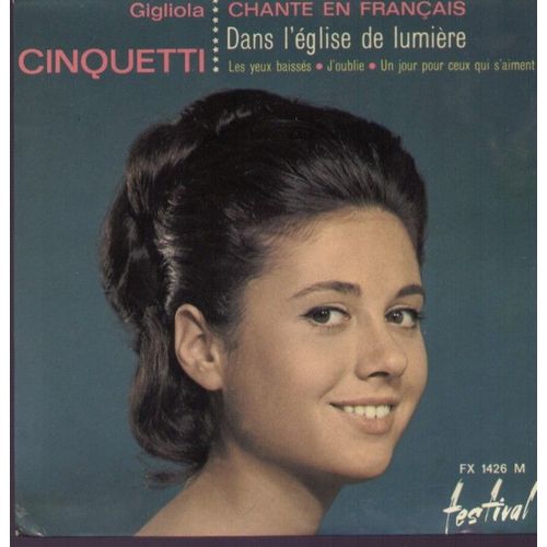 Chante En Français : Dans L'église De Lumière -  Les Yeux Baissés (P. Barouh / F. Lai)  / J'oublie - Un Jour Pour Ceux Qui S'aiment