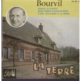 La Terre (R. Chabrier - Jo Moutet) - Douce, Si Douce / Mon Frère D'angleterre - C'est Toujours A La Mode