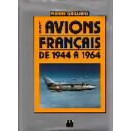 Les Avions Francais De 1944 A 1964