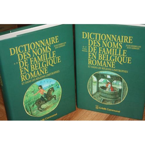 Dictionnaire Des Noms De Famille En Belgique Romane Et Dans Les Régions Limitrophes - En 2 Volumes