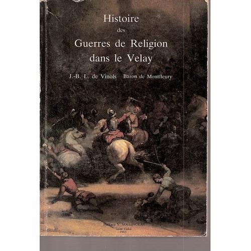 Histoire Des Guerres De Religion Dans Le Velay