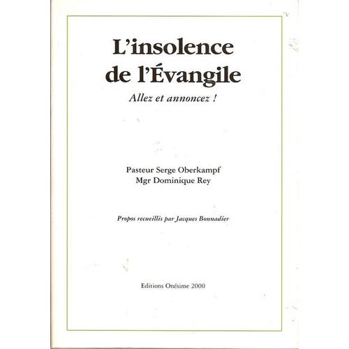 L'insolence De L'evangile - Allez Et Annoncez !