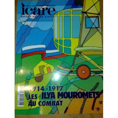 Icare  N° 184 : 1914-1917, Les Ilya Mouromets Au Combat