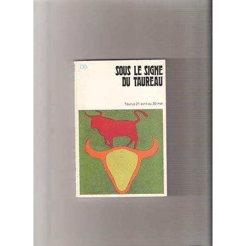 Sous Le Signe Du Taureau