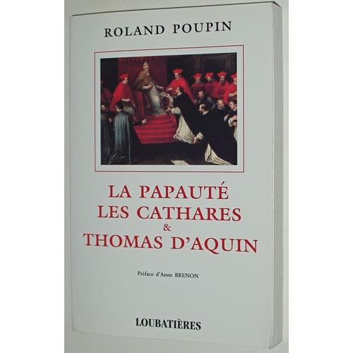 La Papauté, Les Cathares Et Thomas D'aquin