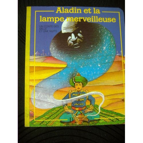 Aladin Et La Lampe Merveilleuse - Un Conte Des Mille Et Une Nuits