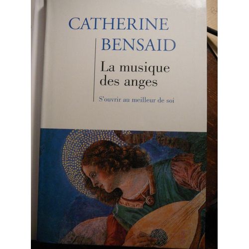 La Musique Des Anges - S'ouvrir Au Meilleur De Soi