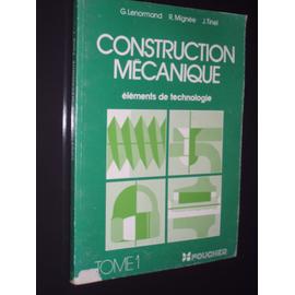 CONSTRUCTION MECANIQUE TOME 2 DE G. LENORMAND ET R. MIGNEE ED. FOUCHER