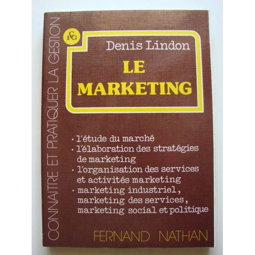 Le Marketing, L'étude Du Marche, Elaboration Des Strategies De Marketing  N° 0 : Connaitre Et Pratiquer La Gestion