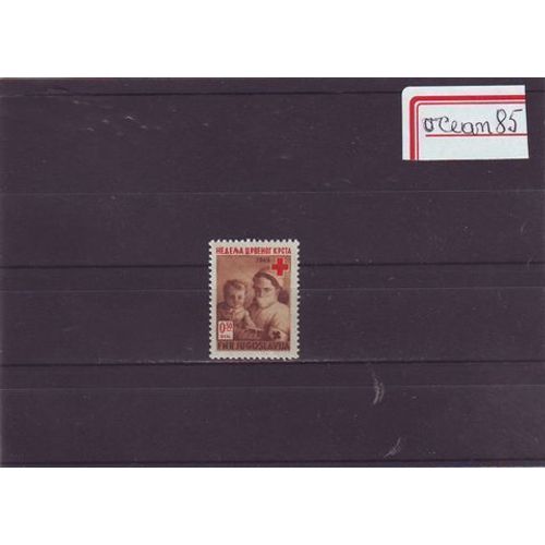 Yougoslavie 1949 : Croix-Rouge - Infirmière Et Jeune Enfant : Timbre Neuf